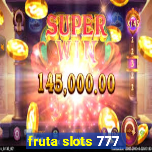 fruta slots 777 - mega jackpot